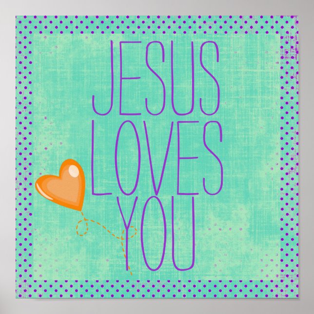 Jesus Loves You Poster (Front)