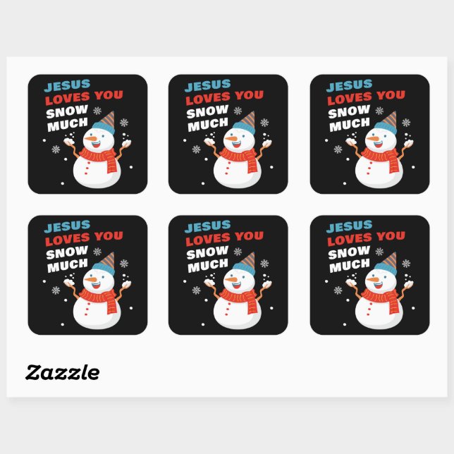 Jesus Loves You Snow Much Christian Christmas  Square Sticker (Sheet)