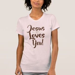 Jesus Loves You T-Shirt