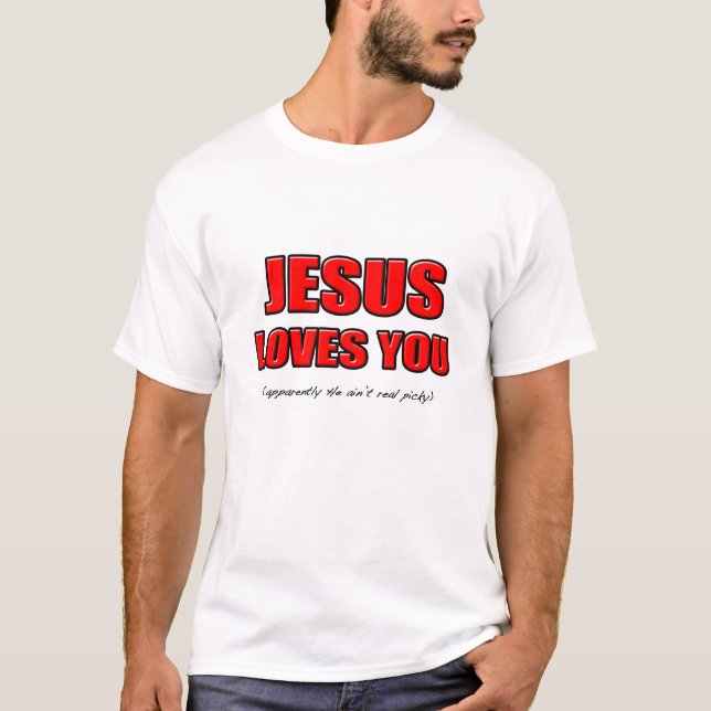 JESUS LOVES YOU T-Shirt (Front)