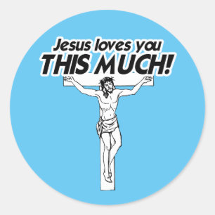 JESUS LOVES YOU THIS MUCH CLASSIC ROUND STICKER