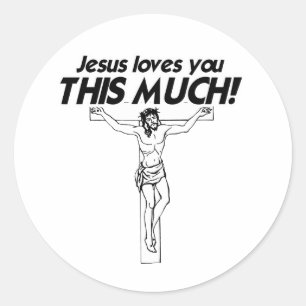 JESUS LOVES YOU THIS MUCH -.png Classic Round Sticker