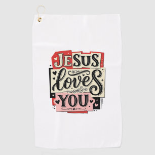 Jesus Loves You Vintage Engraving Christian Typogr Golf Towel