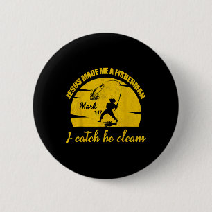 Jesus Made Me A Fisher Of Man Christian Fishing Fa 6 Cm Round Badge