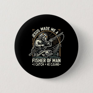Jesus Made Me A Fisher Of Man Shirt Fishing Bible 6 Cm Round Badge