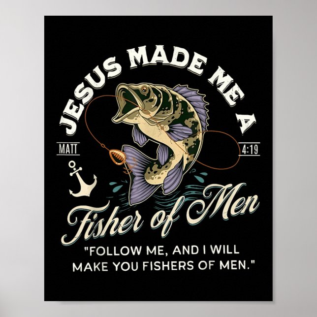 Jesus Made Me A Fisher Of Men Funny Christian Fish Poster (Front)