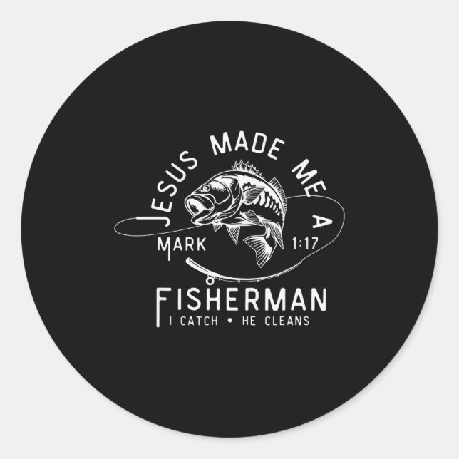 Jesus Made Me A Fisherman Funny Fishing  Classic Round Sticker (Front)