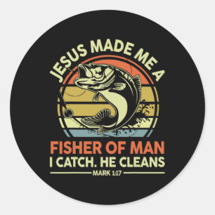 Jesus Made Me Fisher Of Man Funny B Dad Christian Classic Round Sticker