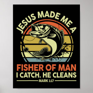 Jesus Made Me Fisher Of Man Funny Byss Dad Christi Poster