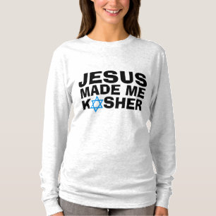 JESUS MADE ME KOSHER Messianic Jewish T-Shirts