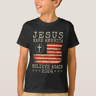 Jesus Make America Believe Again Patriotic 4th Of T-Shirt
