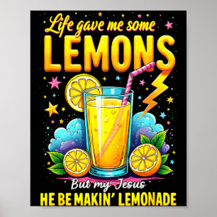 Jesus Making Lemonade Bible Life Gave Me Some Lemo Poster