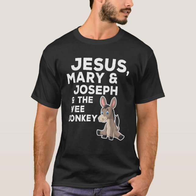 Jesus Mary Joseph and the Wee Donkey T-Shirt (Front)