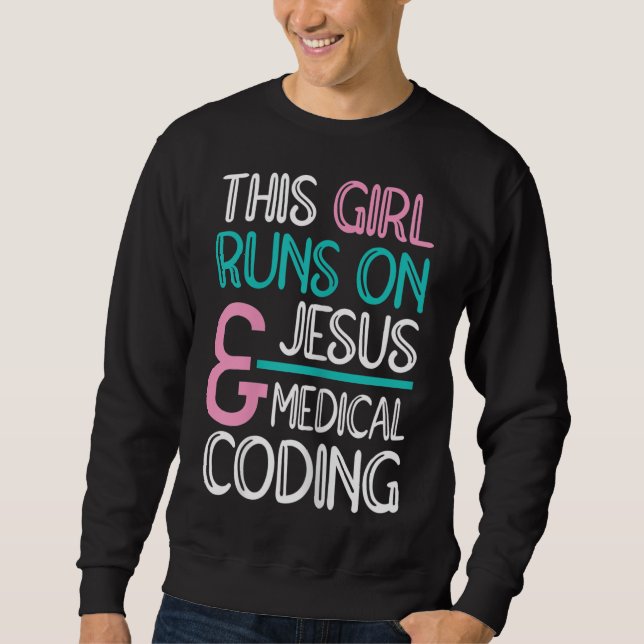 Jesus & Medical Coding Medical Coder Sweatshirt (Front)