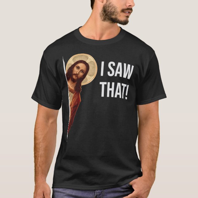 Jesus Meme I Saw That Classic T-Shirt (Front)