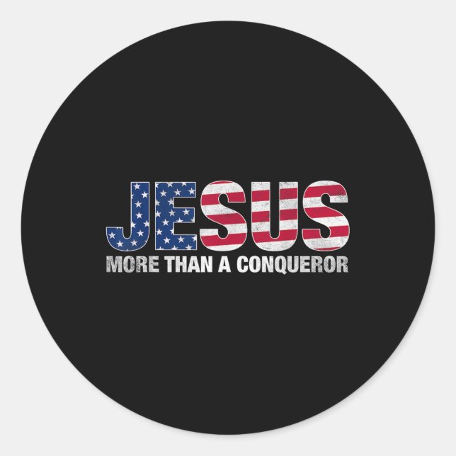 Jesus More Than A Conqueror American Flag Design  Classic Round Sticker (Front)