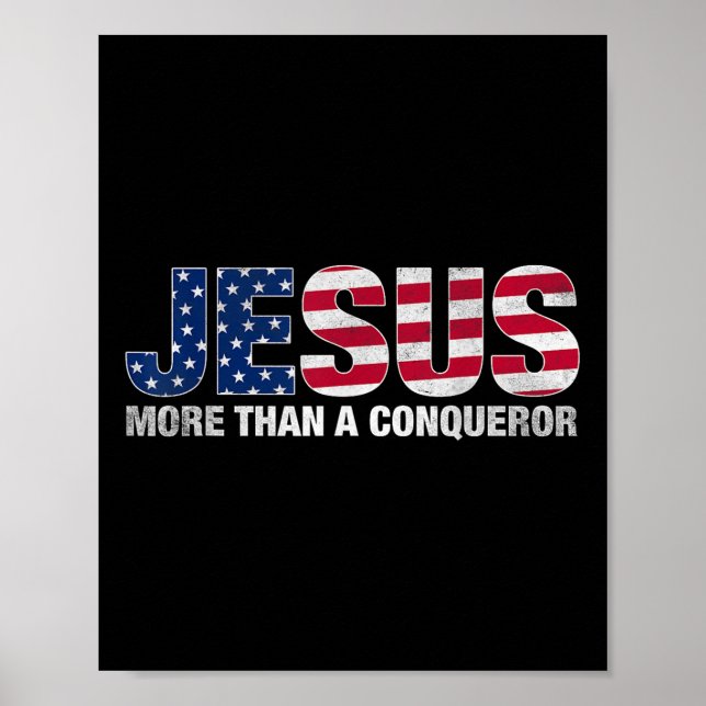 Jesus More Than A Conqueror American Flag Design  Poster (Front)