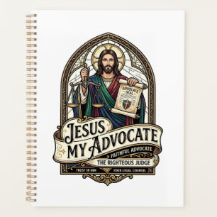 Jesus My Advocate Jesus Courtroom Advocate Christi Planner