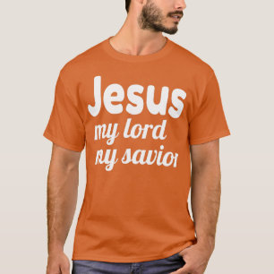 Jesus My Lord My Saviour T-Shirt