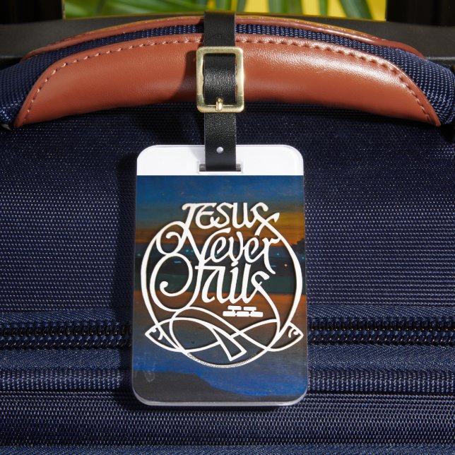 "JESUS Never fails. Be Happy" Luggage Tag (Front Insitu 2)