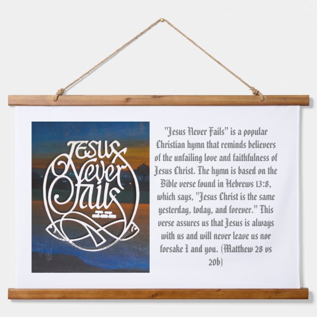 JESUS Never fails Wood Toppers  Hanging Tapestry (Front)