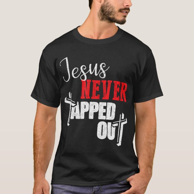 Jesus Never Tapped Out Christian Faith Wrestling T-Shirt (Front)