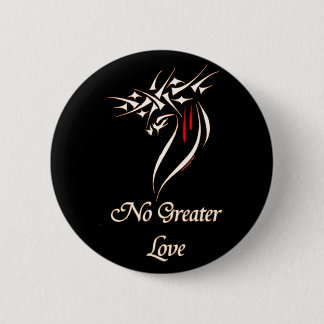 Jesus No Greater Love 6 Cm Round Badge