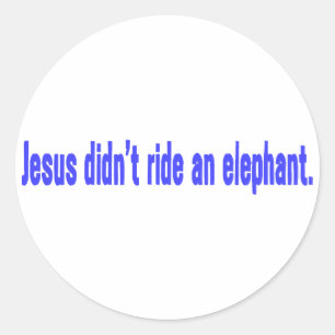 Jesus No Ride Elephant Bumper Classic Round Sticker