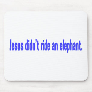 Jesus No Ride Elephant Bumper Mouse Mat