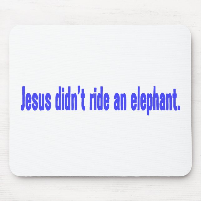 Jesus No Ride Elephant Bumper Mouse Mat (Front)