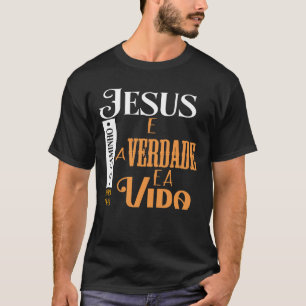 Jesus o caminho verdade vida joão 14 6 cristão  T-Shirt