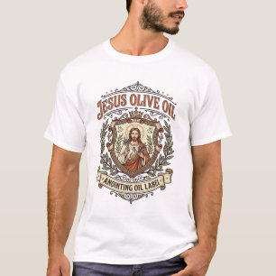 Jesus Olive Oil Anointing Oil Label Jesus Olive Oi T-Shirt