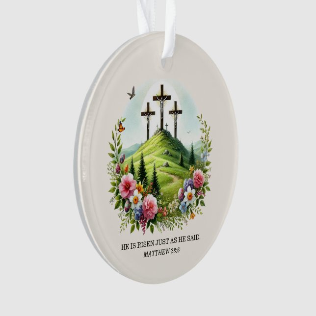 Jesus on Cross He is Risen Easter Ornament (Front)