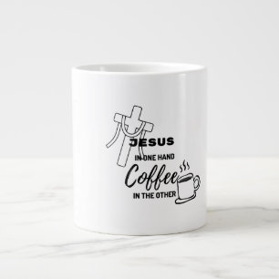 Jesus on one hand, Coffee on the other Large Coffee Mug
