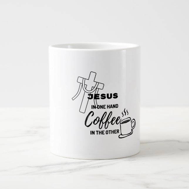 Jesus on one hand, Coffee on the other Large Coffee Mug (Front)