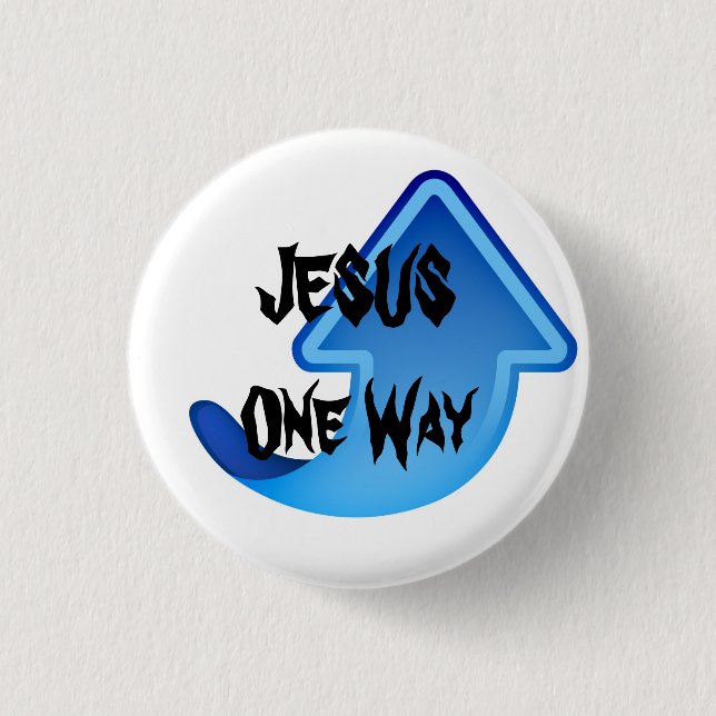 JESUS One Way 3 Cm Round Badge (Front)