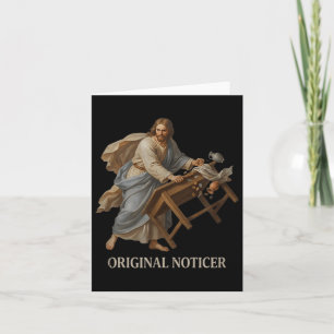 Jesus Original Noticer Jesus Christian Faith Card