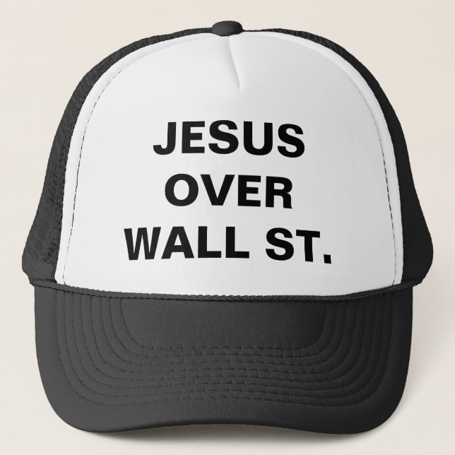 JESUS OVER WALL ST. TRUCKER HAT (Front)
