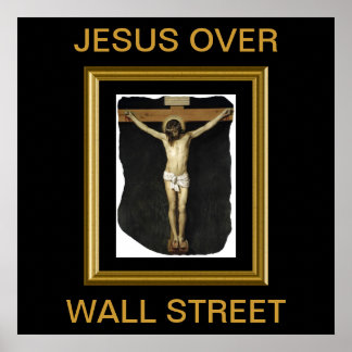 JESUS OVER WALL STREET POSTER
