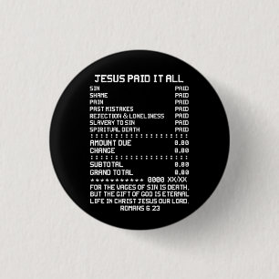 Jesus Paid It All Christianity Christian Bible Rom 3 Cm Round Badge
