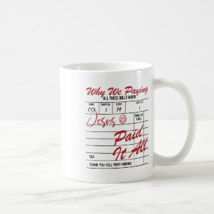 Jesus Paid It All Jesus Christian Easter Day Coffee Mug