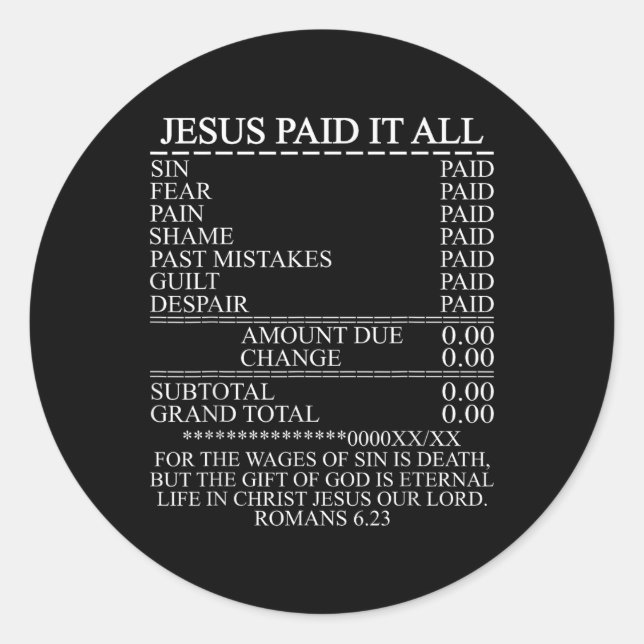 Jesus Paid It All Receipt Christian Catholic Bible Classic Round Sticker (Front)