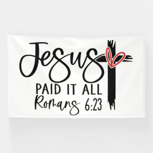 Jesus Paid It All Romans 6:23 Scripture Design Banner