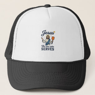 Jesus Pickleball The One Who Serves Shirt Trucker Hat