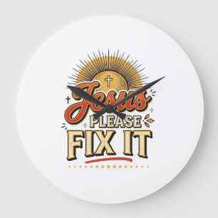 Jesus Please Fix It Vintage Christian Typography D Large Clock