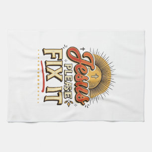 Jesus Please Fix It Vintage Christian Typography D Tea Towel