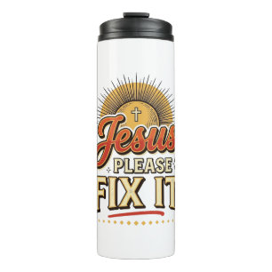 Jesus Please Fix It Vintage Christian Typography D Thermal Tumbler