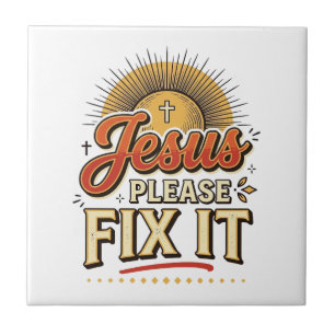 Jesus Please Fix It Vintage Christian Typography D Tile