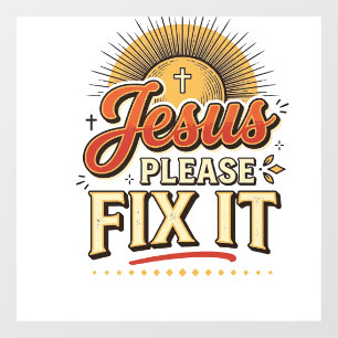 Jesus Please Fix It Vintage Christian Typography D Window Cling