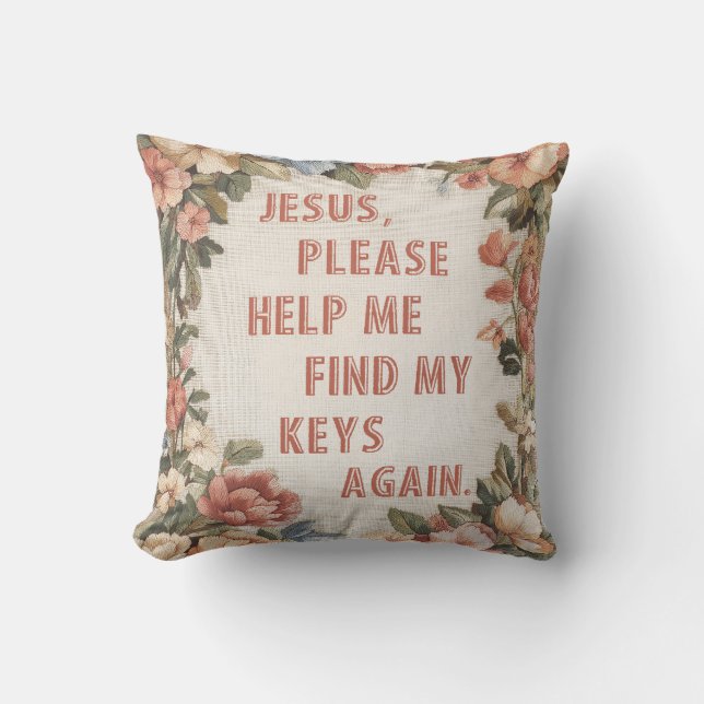 Jesus Please Help Me Find My Keys Again Funny Cushion (Front)